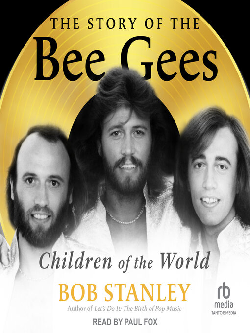Title details for The Story of the Bee Gees by Bob Stanley - Wait list